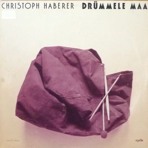 Christoph Haberer - Drümmele Maa (1980)