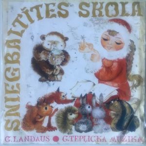 G. Landaus / G. Tepļickis - Sniegbaltītes Skola (1974)