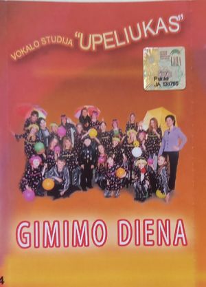 Vokalo Studija "Upeliukas" - Gimimo Diena (2004)