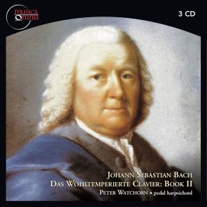 Johann Sebastian Bach / Peter Watchorn - Das Wohltemperierte Clavier: Book II (2009)
