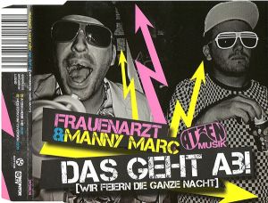Frauenarzt & Manny Marc - Das Geht Ab! (Wir Feiern Die Ganze Nacht) (2009)