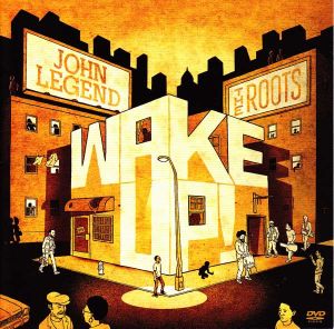 John Legend / The Roots - Wake Up! (2010)
