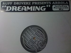 Ruff Driverz / Arrola - Dreaming (1998)