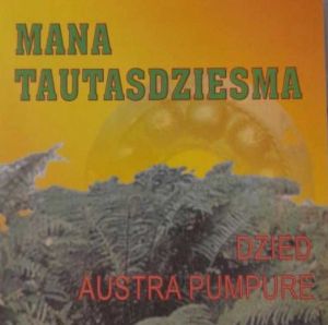 Austra Pumpure - Mana Tautasdziesma (1996)
