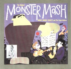 Bobby (Boris) Pickett And The Crypt-Kickers - The Original Monster Mash (1991)