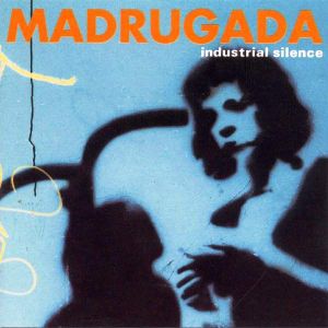 Madrugada - Industrial Silence (1999)