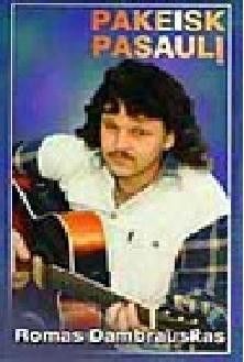Romas Dambrauskas - Pakeisk Pasaulį (1996)