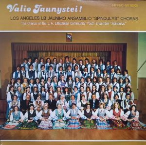Los Angeles LB Jaunimo Ansamblio "Spindulys" Choras - Valio Jaunystei! (1980)