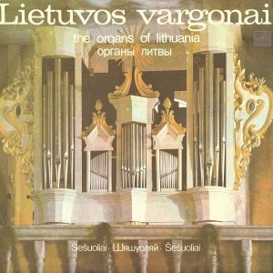 Bernardas Vasiliauskas / Gediminas Kviklys - Lietuvos Vargonai. Šešuoliai (1985)