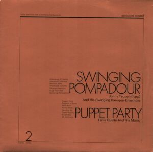 Jonny Teupen And His Swinging Baroque-Ensemble / Ernie Quelle And His Music - Swinging Pompadour / Puppet Party (1968)