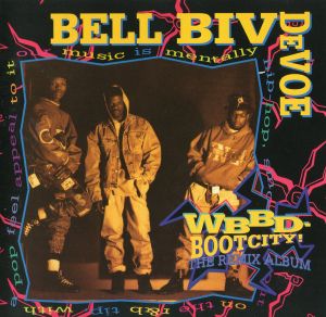 Bell Biv Devoe - WBBD - Bootcity! The Remix Album (1991)