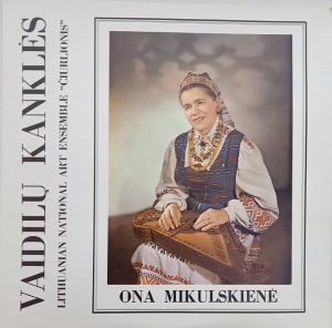 Lithuanian National Art Ensemble "Čiurlionis" / Ona Mikulskienė - Vaidilų Kanklės (1975)