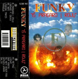 Funky (2) - Iš Pragaro Į Rojų (1996)