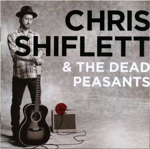 Chris Shiflett & The Dead Peasants - Chris Shiflett & The Dead Peasants (2010)