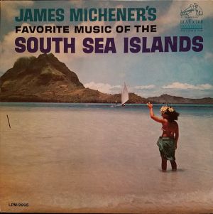 Various - James Michener's Favorite Music Of The South Sea Islands (1965)