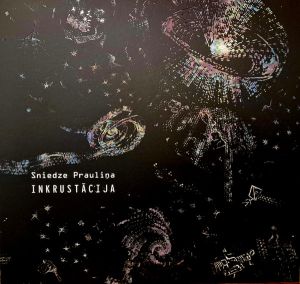 Sniedze Prauliņa - Inkrustācija (2024)