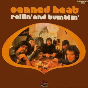 Canned Heat - Rollin' And Tumblin' (1972)