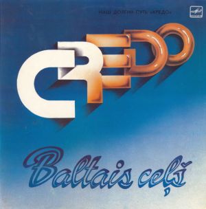 Credo (2) - Baltais Ceļš (1986)