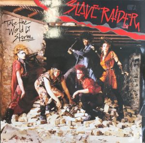 Slave Raider - Take The World By Storm (1988)