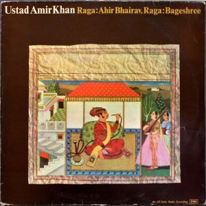 Ustad Amir Khan - Raga: Ahir Bhairav, Raga: Bageshree (1984)
