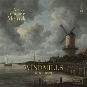 Lubomyr Melnyk - Windmills (2025)