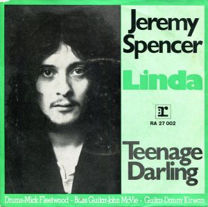 Jeremy Spencer - Linda / Teenage Darling (1969)