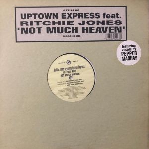 Richie Jones / Uptown Express / Pepper Mashay - Not Much Heaven (1997)