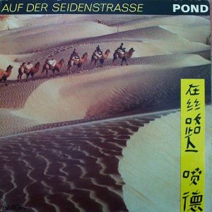Pond - Auf Der Seidenstraße (1986)