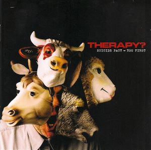 Therapy? - Suicide Pact - You First (1999)