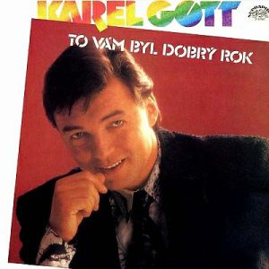 Karel Gott - To Vám Byl Dobrý Rok (1986)