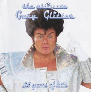 Gary Glitter - The Ultimate Gary Glitter: 25 Years Of Hits (1997)
