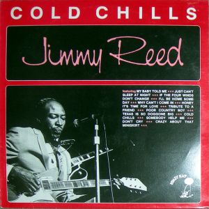 Jimmy Reed - Cold Chills (1984)