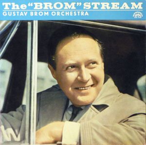 Gustav Brom And His Orchestra - The "Brom" Stream (1967)