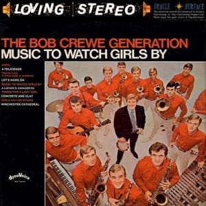 The Bob Crewe Generation - Music To Watch Girls By (1967)
