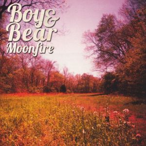 Boy & Bear - Moonfire (2012)