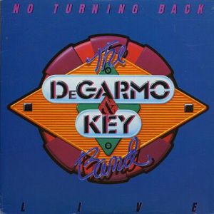 The Degarmo & Key Band - No Turning Back - Live (1982)