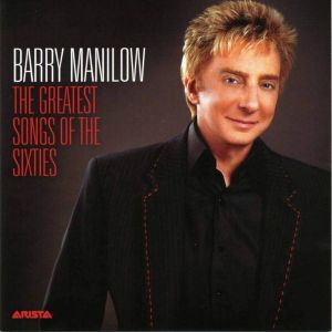 Barry Manilow - The Greatest Songs Of The Sixties (2006)