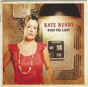 Kate Rusby - Make The Light (2010)
