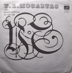 V. A. Mocartas - Trys Divertismentai KV 136-138 = Three Divertimentos For String Orchestra (1977)