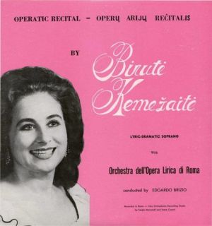 Birutė Kemežaitė / Orchestra Dell'Opera Lirica Di Roma / Edoardo Brizio - Operatic Recital = Operų Arijų Rečitalis (1977)