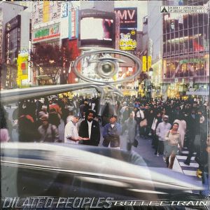 Dilated Peoples - Bullet Train (2003)