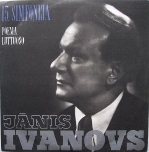 Jānis Ivanovs - 15. Simfonija / Poema Luttuoso (1974)