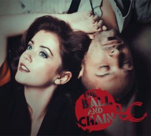 The Ball & Chain - The Ball And Chain (2011)