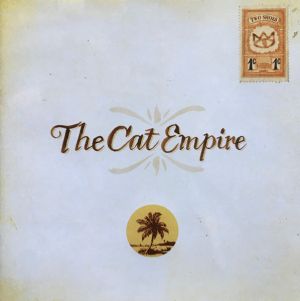 The Cat Empire - Two Shoes (2007)