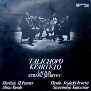 Haydn / Talichovo Kvarteto / Martinů / Míča / Stravinskij - II. Kvartet / Rondo / Jezdecký Kvartet / Koncertino (1973)