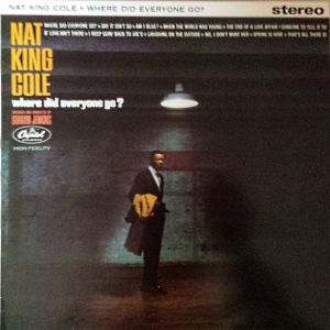 Nat King Cole - Where Did Everyone Go?