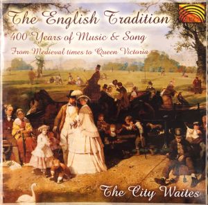 The City Waites - The English Tradition - 400 Years Of Music And Song (2000)