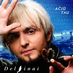 Delfinai - Ačiū Tau (2005)
