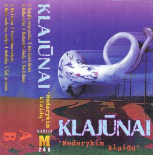 Klajūnai - Nedarykim Klaidų