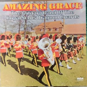 The Military Band Of The Royal Scots Dragoon Guards - Amazing Grace